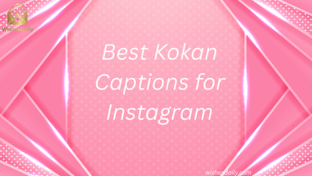 Best Kokan Captions for Instagram