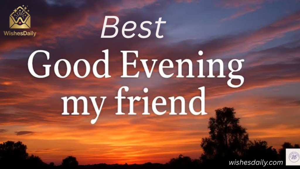 Best Good Evening Messages for Friends