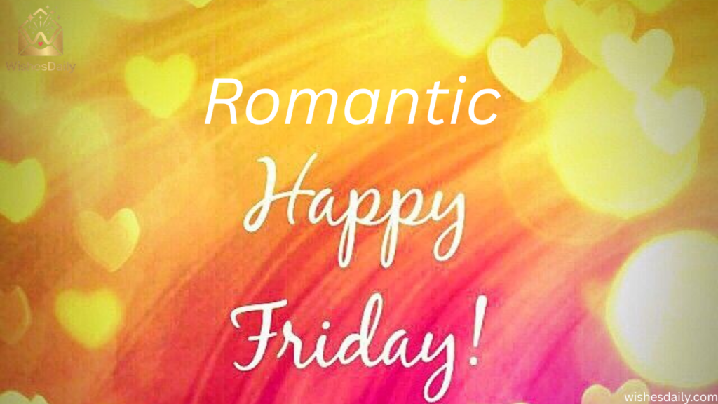 Romantic Happy Friday My Love Messages