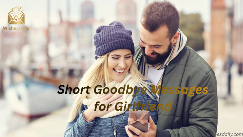 Short Goodbye Messages for Girlfriend