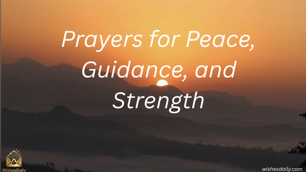 Prayers for Peace, Guidance, and Strength