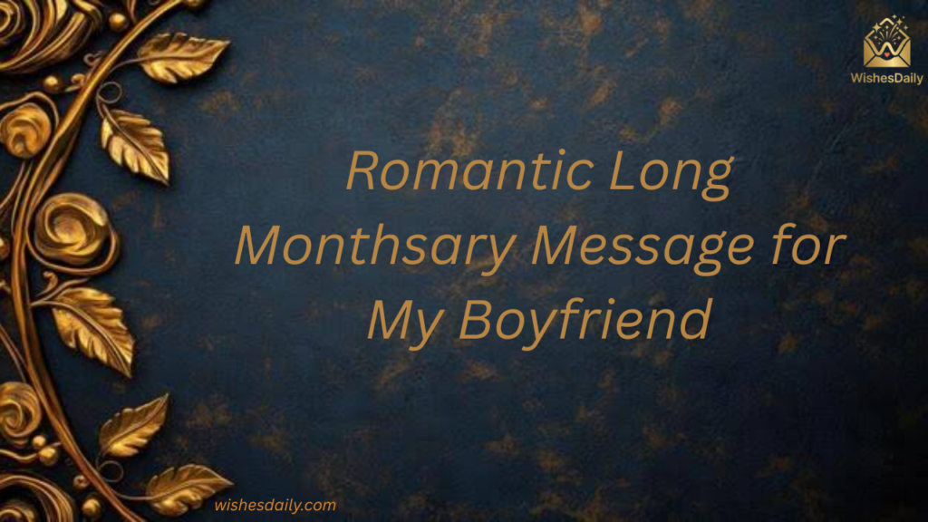 Romantic Long Monthsary Message for My Boyfriend