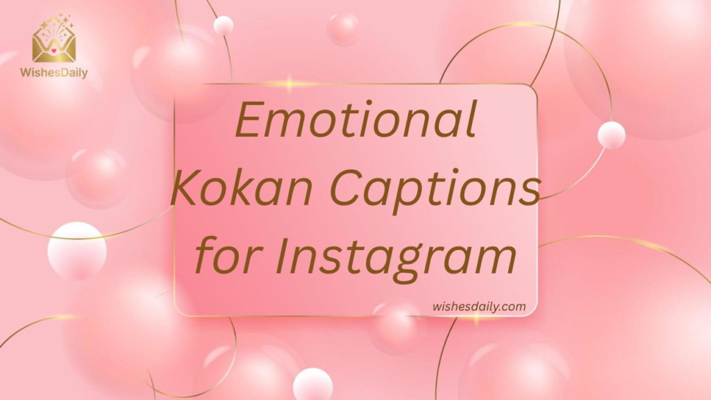 Emotional Kokan Captions for Instagram