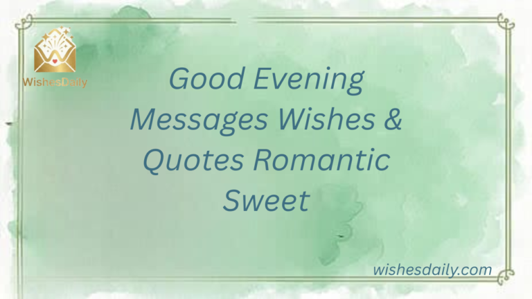 160+ Good Evening Messages Wishes & Quotes Romantic Sweet