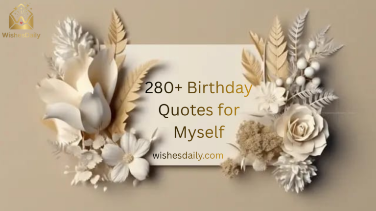 280+ Birthday Quotes for Myself