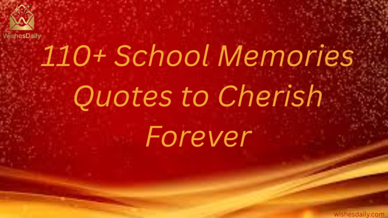 110+ School Memories Quotes to Cherish Forever